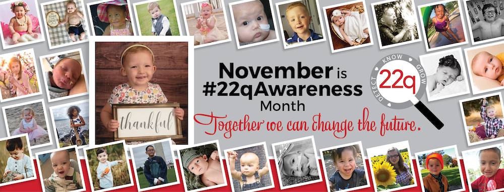 November is 22q Awareness Month - 22 q